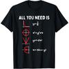 All You Need Is Love Math Valentines Day Mathematics Teacher T Shirt