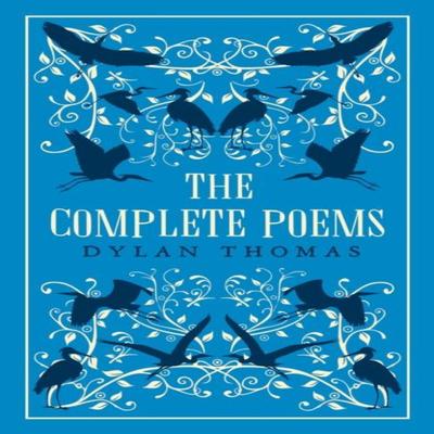 The Complete Poems by Dylan Thomas Paperback Book 9781847499264
