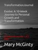 Evolve: A 10-Week Journey To Personal Growth and Transformation: Embrace the Journey- Let's Begin