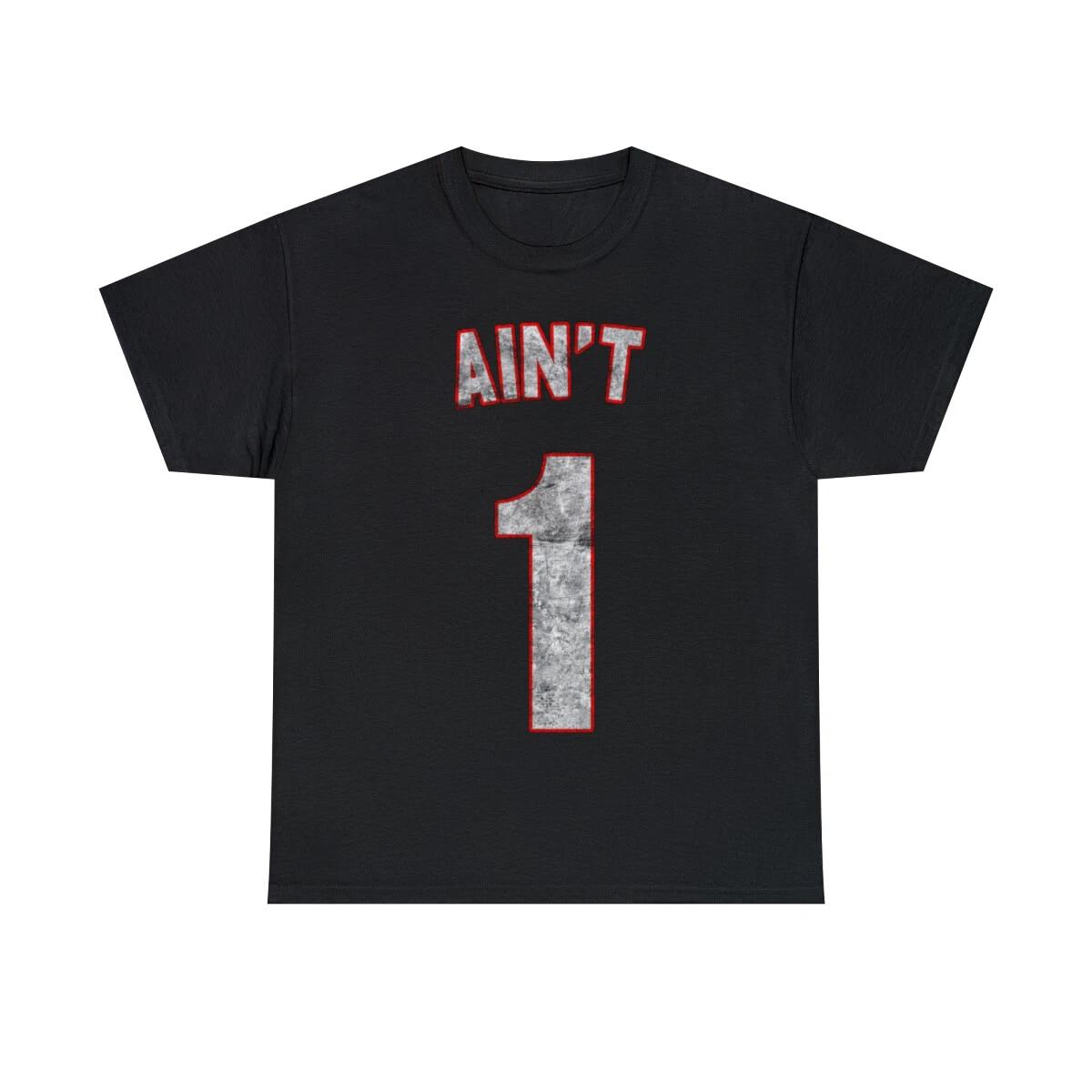 Aint 1 Retro Graphic Tee Shirt, S-5XL XL