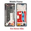 Best Quality Middle Frame For Huawei Honor X8 X8A X8B X8C X9 X9A X9B X9C X9D Front LCD Frame Housing Bezel Plate Repair Parts