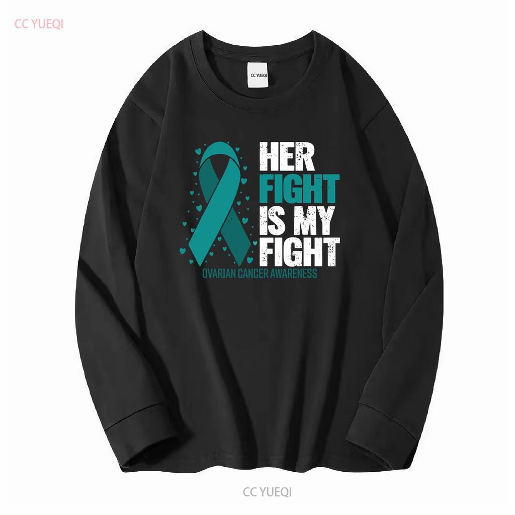 Ovarian Cancer Her Fight My Awareness T shirt Size S 5XL vintage Washed Stylish Top For Everyday Wear fashion Versatile Casual