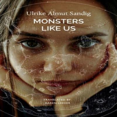 Monsters Like Us by Ulrike Almut Sandig Hardback Book 9780857429834