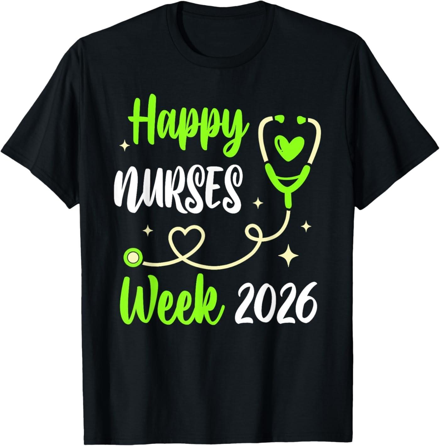 Nurse Appreciation Week - Happy National Nurses Week 2026 T-Shirt L