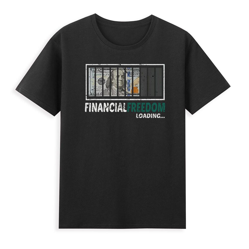 Financial Freedom Loading Dollar Bill Loading Independence Funny Unisexs Tshirt S
