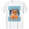 Mewing Not Meowing Funny Cat Meme Tshirt Unisex Unisex Summer 100 Cotton Shirts Fashion High Quality Short Sleeved Top Streetwear