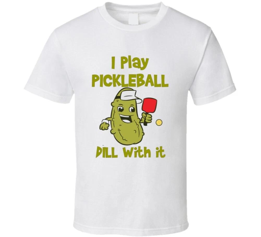 I Play Pickleball Funny Gift Pickle T Shirt S