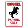 Cowgirl Parking Only Violators Beware Funny Western Sign