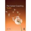 The Career Coaching Toolkit The Career Coaching Toolkitis a Practical Guide To