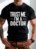 Trust Me IM A Doctor Medical TShirt Crew Neck Tee With Stethoscope Pattern Breathable Casual Top For Doctors Medical Students And Healthcare Staff