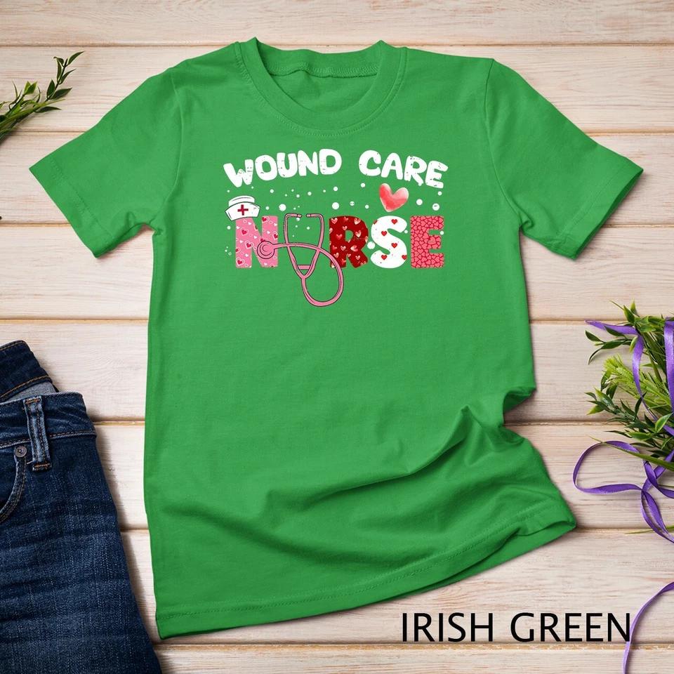 Wound Care Nurse Valentines Day Funny Valentine Nurses Women Unisex T-shirt 5 3XL