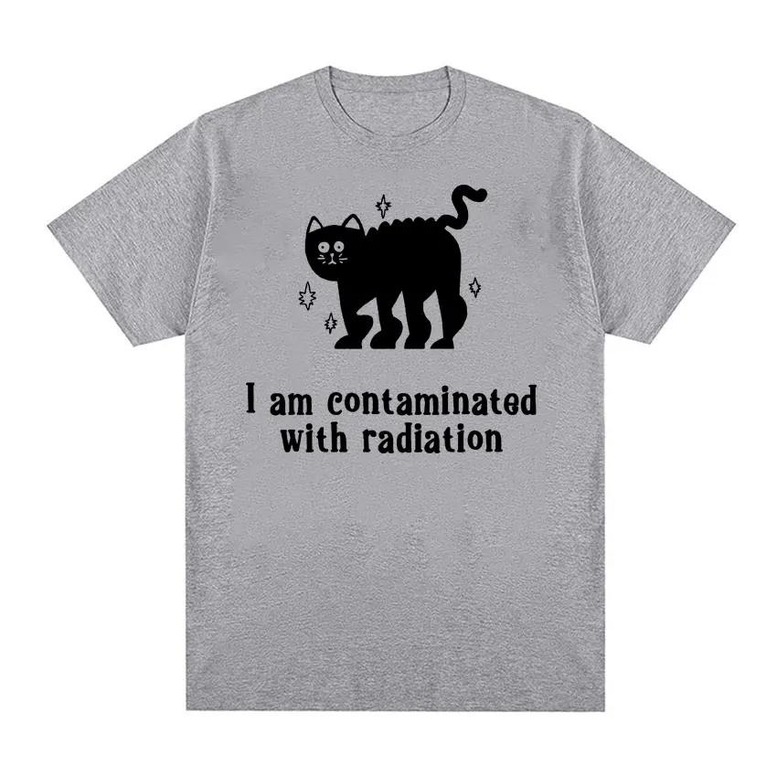 I Am Contaminated with Radiation Meme T Shirt Funny Black Cat Humor Graphic Tshirt Men Women Fashion Casual Vintage T-shirt Tops