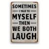 DurableRetroWallArt 1pc 12x8In Metal Sign - "Sometimes I Talk To Myself" Funny Quote, Retro Style, Adds Charm & Wit To Space