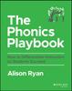 The The Phonics Playbook : How To Differentiate Instruction So Students Succeed Book