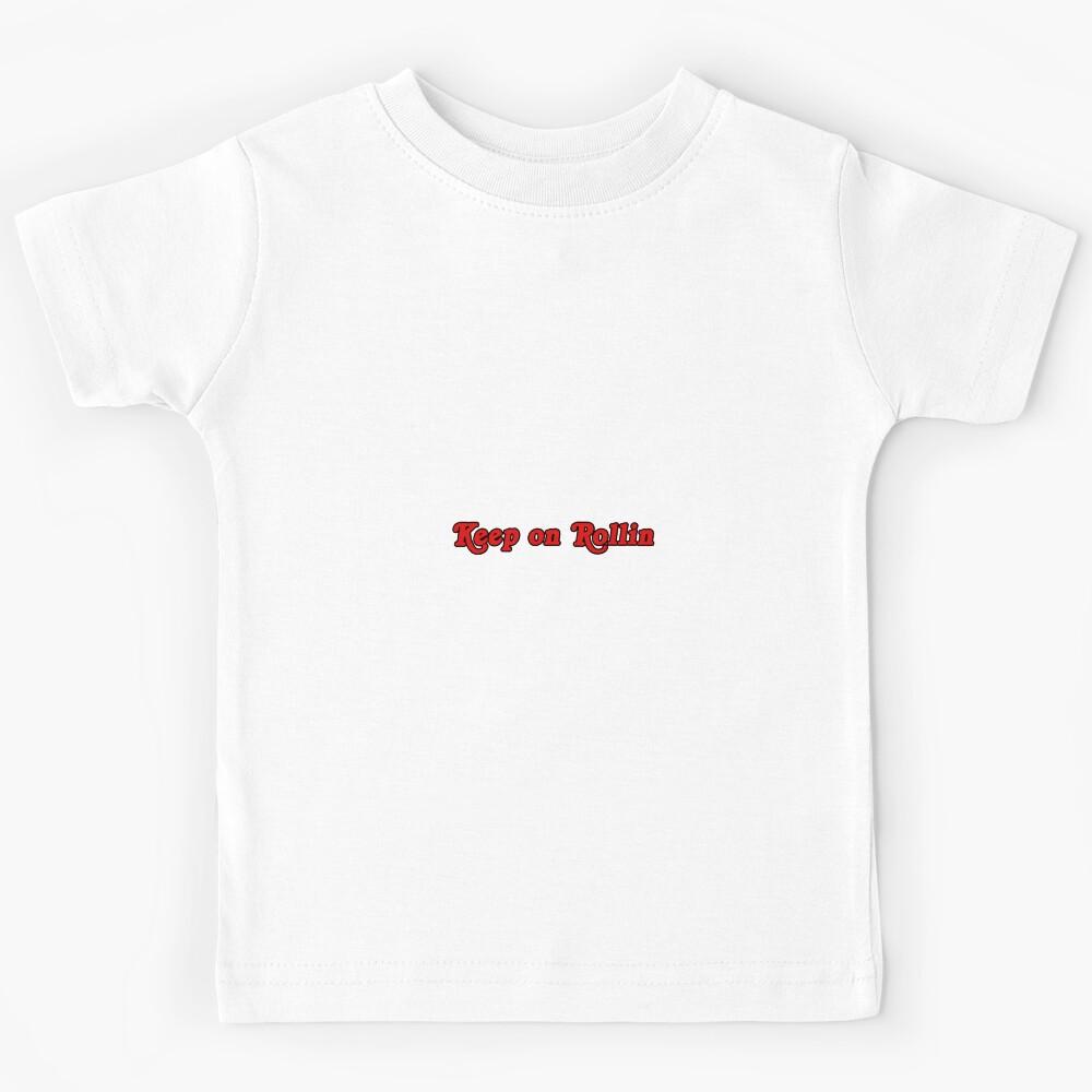 Keep on Rollin Sticker Kids T-Shirt 100