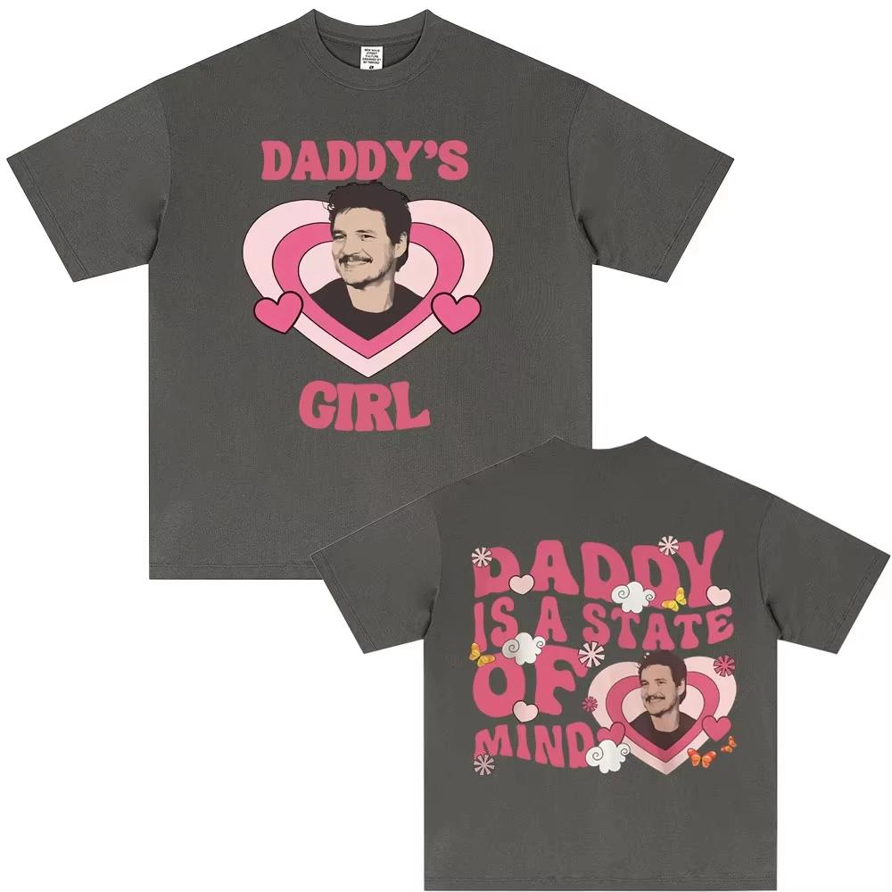 Movie TV Actor Pedro Pascal Daddy Is A State of Mind T-Shirt Men's Women Fashion Casual Vintage Short Sleeve T Shirts Streetwear