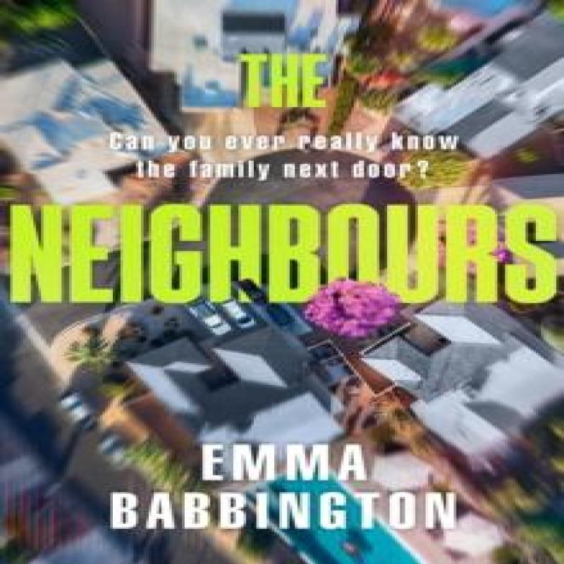 The Neighbours by Emma Babbington Paperback Book 9780008764463