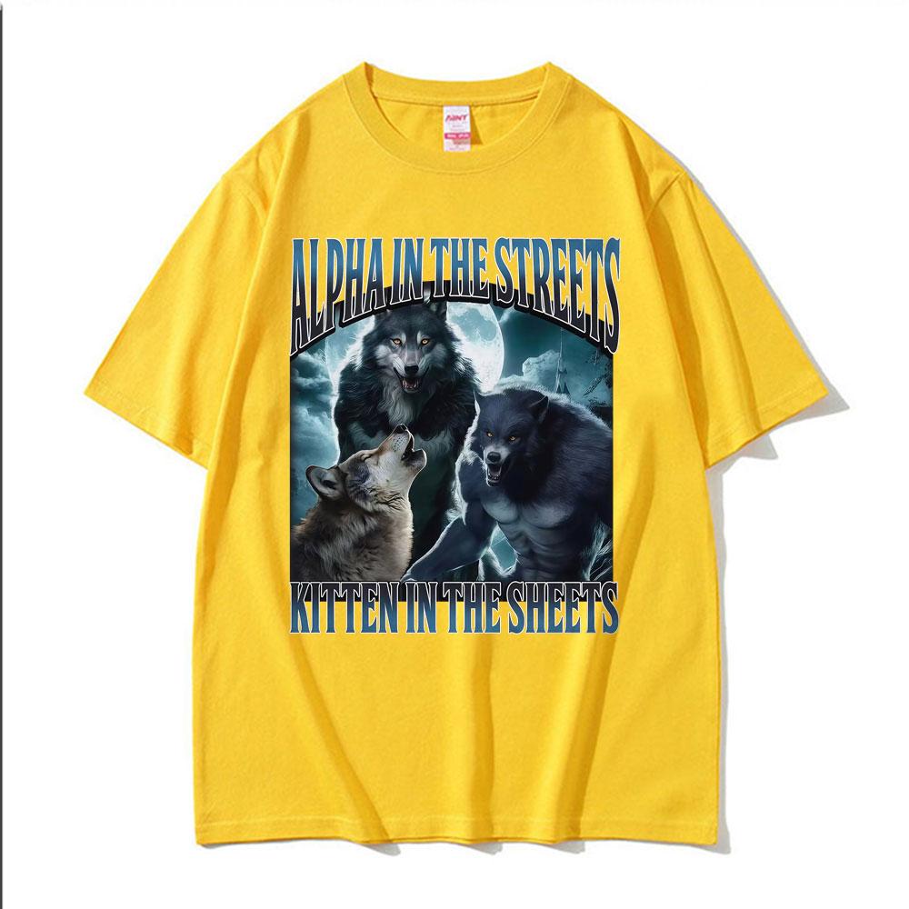 Alpha in The Streets Kitten in The Sheets T Shirt Funny Werewolf Meme T-shirts Men's Women Casual Comfort Summer T-shirt Tops