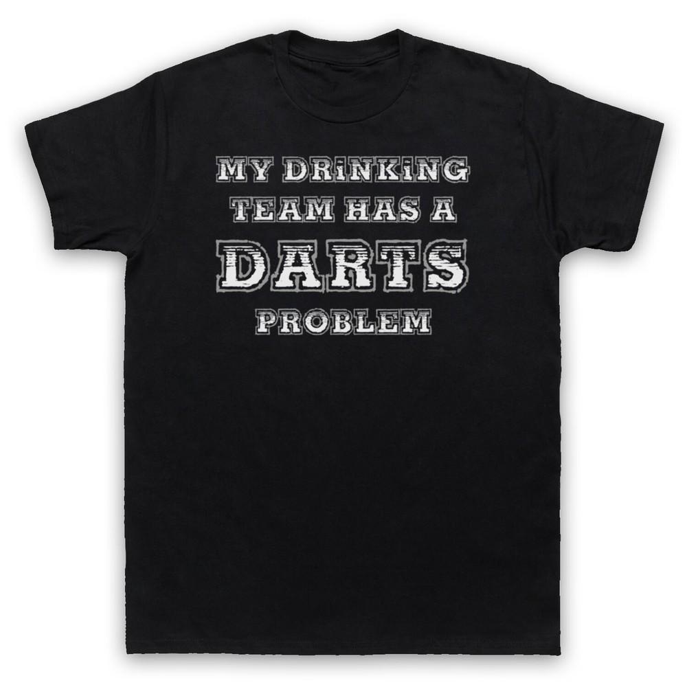 My Drinking Team Has A Darts Problem Funny Slogan Mens And Womens T-Shirt S