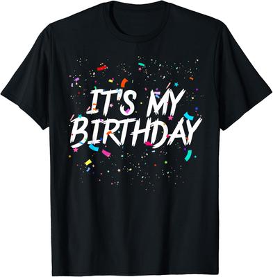 It's My Birthday Gift Party Birthday Tee Unisex T-Shirt