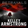 Betrayals by Kelley Armstrong Paperback Book 9780751561265