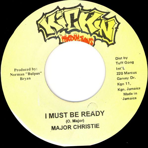 

7inch Record MAJOR CHRISTIE I Must Be Ready NONE Kickin Producti 1999 Jamaica Reggae Ska Dub Used