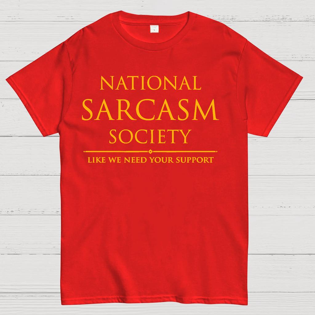 National Sarcasm Society Wie wir deine Unterstützung brauchen Baumwolle Sommer Lässig Cool Locker T-Shirt