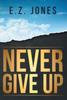 The Never Give Up Book