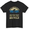 Never Underestimate An Old Guy On A Bicycle T Shirt Funny Cycling
