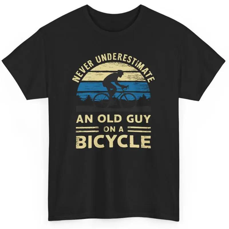 Never Underestimate An Old Guy On A Bicycle T Shirt Funny Cycling