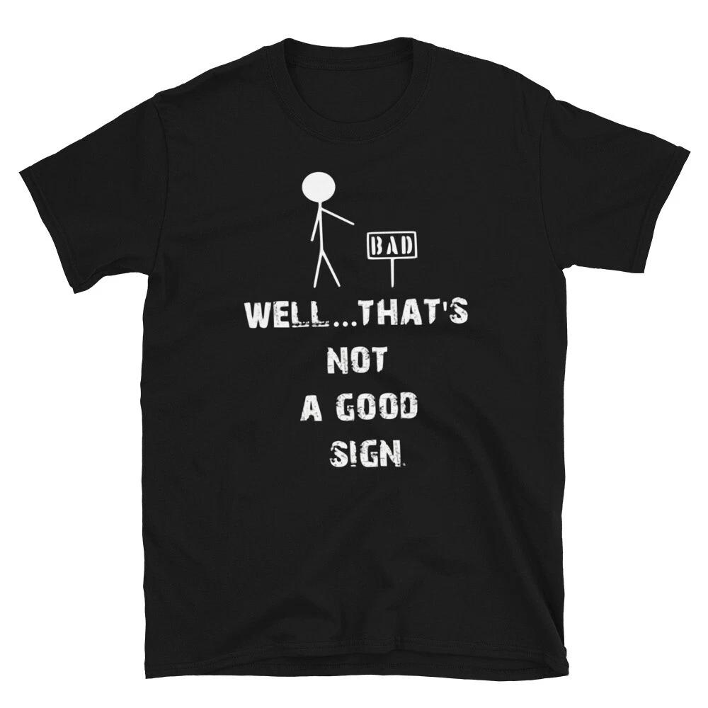 Funny Adult Humor Bad T-Shirt 4XL