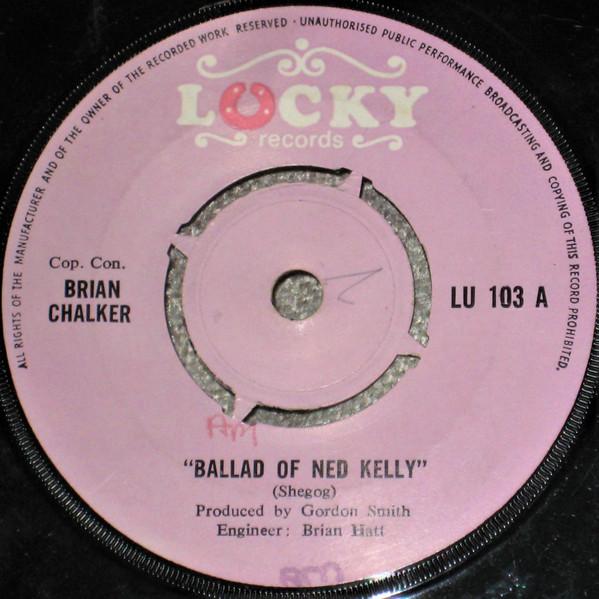 

7inch Record BRIAN CHALKER - Ballad Of Ned Kelly LU103 Lucky Records UK Folk Used