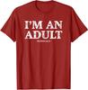 I'm An Adult Technically Funny 18th Birthday Gift Unisex T-Shirt
