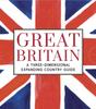 The Great Britain: A Three-Dimensional Expanding Country Guide Book