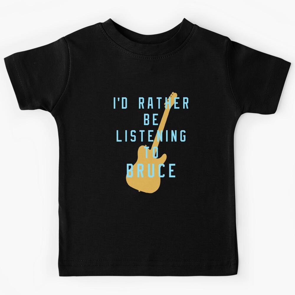 I_d Rather Be Listening to Bruce Fitted Scoop Kids T-Shirt 160