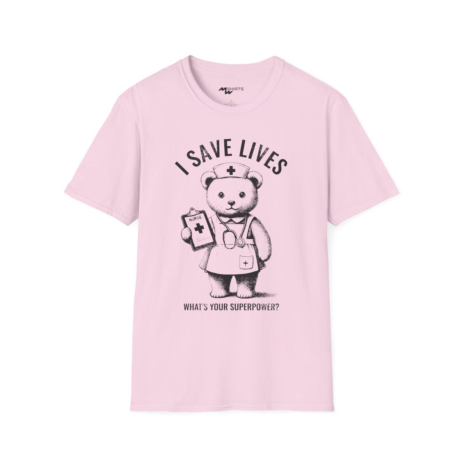 I Save Lives, What isYour Superpower?/ Bear Nurse T-Shirt/ Unisex Softstyle T-Shirt XL