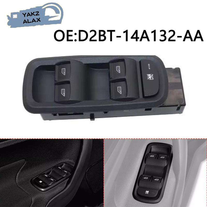 

D2BT-14A132-AA for 2014 2015 2016 2017 2018 Ford Fiesta Window Control Switch Lifter Button D2BT14A132AA Car Accessories