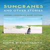 Suncranes and Other Stories Paperback Book 9780231196772