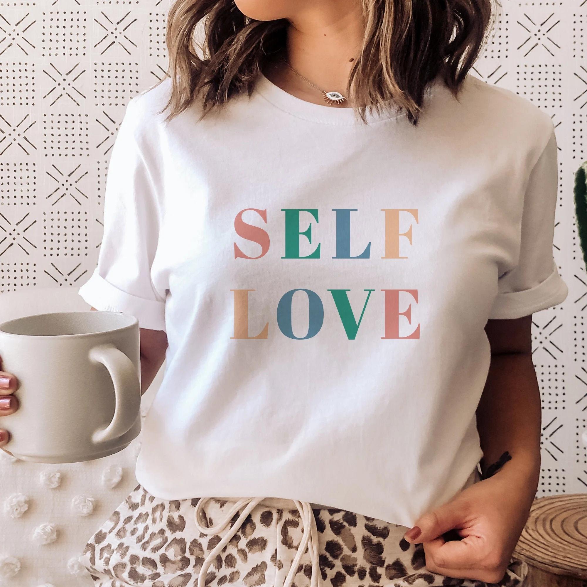 Selflove Slogan Tshirt Selflove Printed Tshirt Valentines Day Gift Best Friend Day Gift Casual Top EmpowerUnisext Tshirt S
