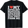 Miluji svou super horkou krásnou přítelkyni, takže prosím zůstaňte dál 100% bavlněné tričko Pánská trička Top