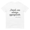 Perlen sind immer angemessen Jackie kennedy T-Shirt