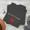 Be Kind Always and Kids Tshirt Positive Quote Tee, Inspirational Kindness T-and Kids Tshirt, Mental Health Awareness Gift