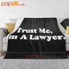Trust Me Im A Lawyer Ultra-Soft Blanket Quilt Winter Sofa Cover Bed Covers