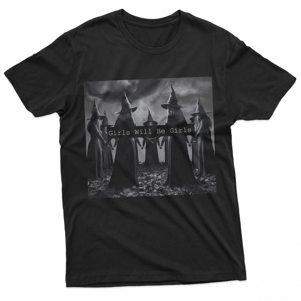 Girls Will Be Girls Gothic Witch Coven Halloween TShirt Unisex T-Shirt XL