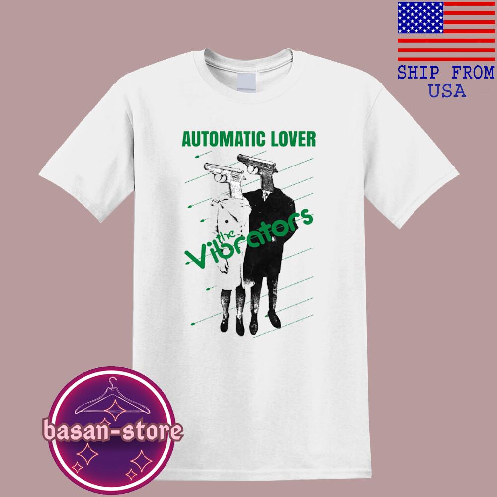 The Vibrators Automatic Lover Men#039;s White Size S5XL Unisex T-Shirt XL