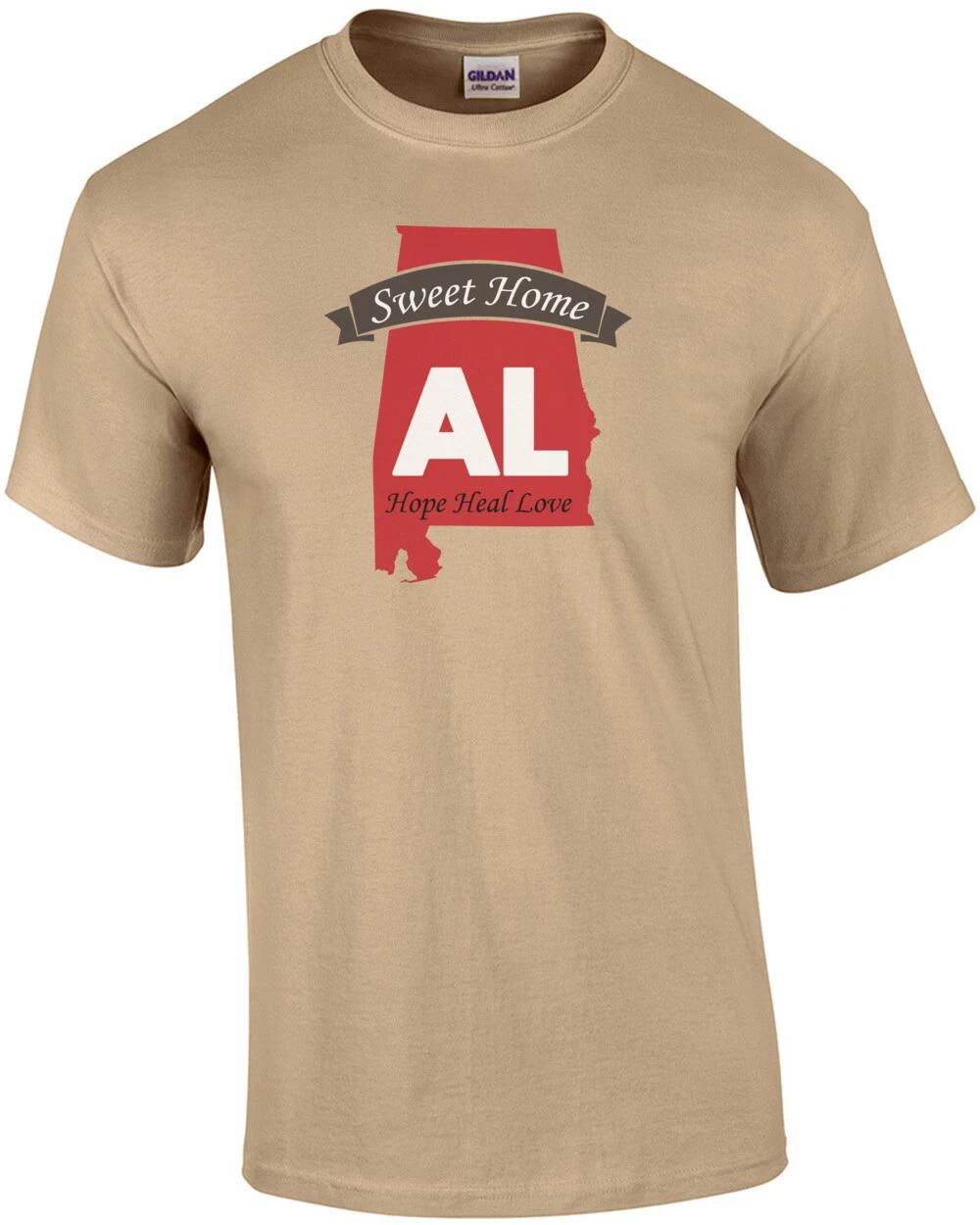 Sweet Home Alabama - Hope Heal Love - Alabama T-Shirt 4XL