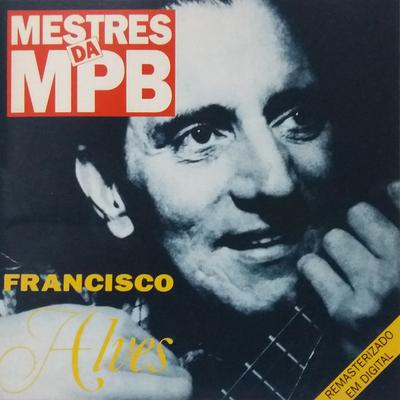 CD FRANCISCO ALVES - Mestres Da MPB 9953852 Continental / W 1994 Brazylia Latynoski Używany