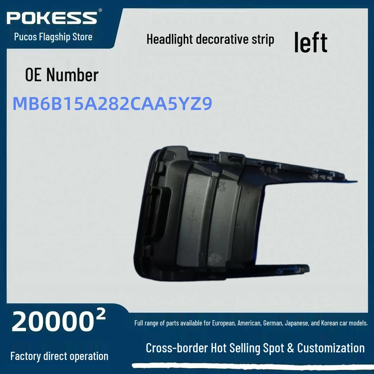 

Suitable Headlight Trim Strip (Left & Right) for Ford Mondeo, Product Codes: MB6B15A282CAA5YZ9 & MB6B15A281CAA5YZ9. Left