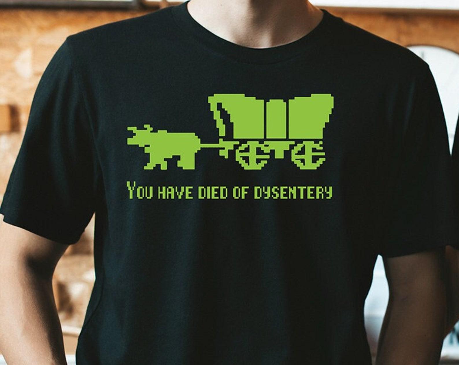 You Have Died Of Dysentery - Unisex T-Shirt - 100% Cotton S