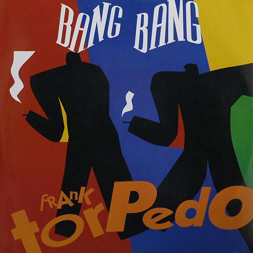 

12inch Record FRANK TORPEDO - Bang Bang TRD1148 Time Records 1990 Italy Dance & Electronica Used